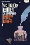 The Clockwork Testament, Or, Enderby's End The Clockwork Testament, Or, Enderby's End