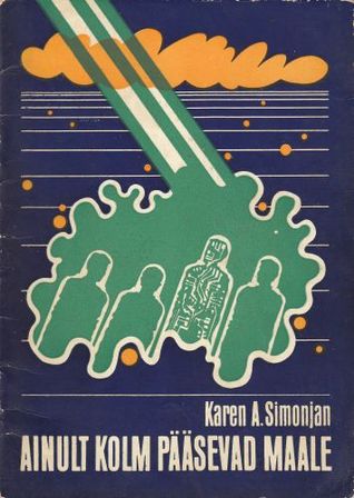 Ainult kolm pääsevad Maale (Paperback)