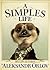 A Simples Life: The Life an...