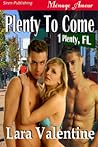 Plenty To Come by Lara Valentine