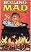 Boiling Mad