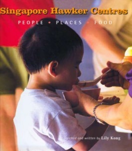 Singapore Hawker Centres: People, Places, Food (Hardcover)