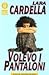 Volevo i Pantaloni (Fiction, poetry & drama) by Lara Cardella