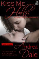 Kiss Me Hello: Lesbian Erotic Romance
