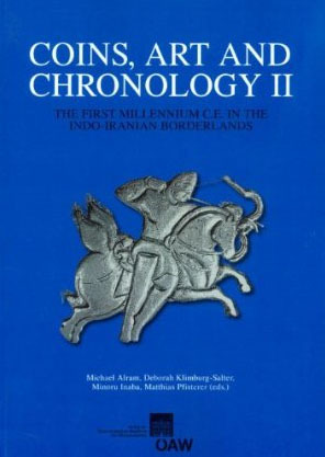 Coins, Art and Chronology II: The First Millennium C.E. in the Indo-Iranian Borderlands