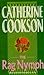 The Rag Nymph by Catherine Cookson The Rag Nymph by Catherine Cookson