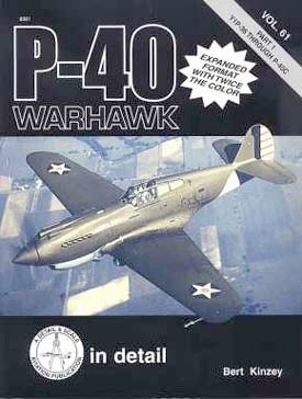 P-40 Warhawk in detail & scale, Part 1: Y1P-36 through P-40C - D&S Vol. 61
