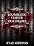 Your Blood Stained Our Drapes