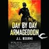 Day By Day Armageddon by J.L. Bourne