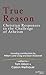 True Reason: Christian Responses to the Challenge of Atheism