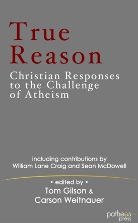 True Reason: Christian Responses to the Challenge of Atheism