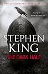 The Dark Half by Stephen        King