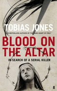 Blood on the Altar: In Search of a Serial Killer (Hardcover)