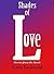 Shades of Love, stories from the heart