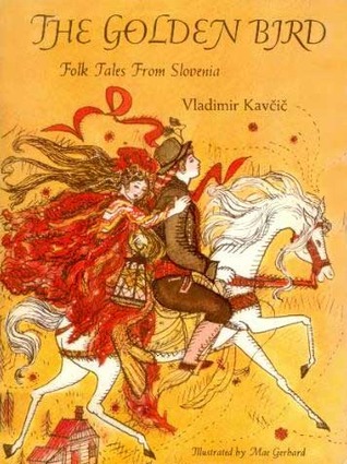 The Golden Bird: Folk Tales From Slovenia (Hardcover)