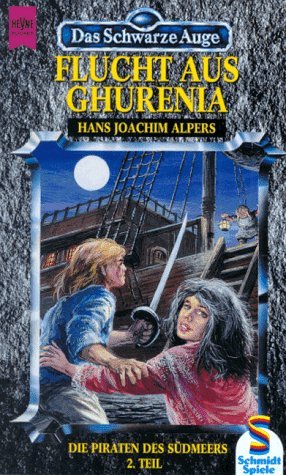 Flucht aus Ghurenia (Das Schwarze Auge, #19 - Die Piraten des Südmeers, #2)