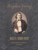 Brigham Young: Images of a Mormon Prophet (Hardcover)