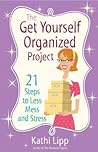 The Get Yourself Organized Project by Kathi Lipp