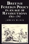 British Foreign Policy in an Age of Revolutions, 1783-1793