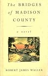 The Bridges of Madison County by Robert James Waller