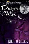 Dragon Wish by Judith Leger