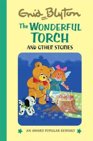 The Wonderful Torch (Enid Blyton's Popular Rewards Series XI)