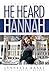 He Heard Hannah