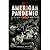 American Pandemic: The Lost...