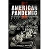 American Pandemic...