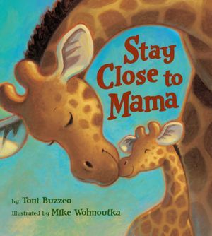 Stay Close to Mama (Hardcover)