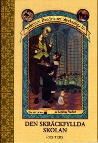 Den skräckfyllda skolan (Syskonen Baudelaires olycksaliga liv, #5)