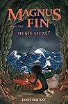 Magnus Fin and the Selkie Secret (Magnus Fin, #3)