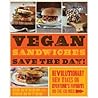 Vegan Sandwiches Save the Day by Celine Steen