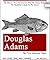Douglas Adams: The First an...