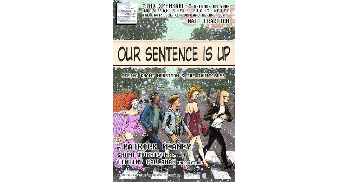Our Sentence Is Up Seeing Grant Morrison S The Invisibles