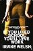 If You Liked School, You'll Love Work by Irvine Welsh