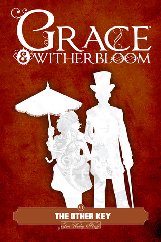 Grace and Witherbloom: The Other Key (Grace and Witherbloom, #6)