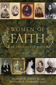 Women of Faith in the Latter Days: Volume One, 1775-1820