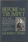 Before the Trumpet by Geoffrey C. Ward