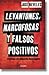 Levantones, Narcofosas y Falsos Positivos by José Reveles