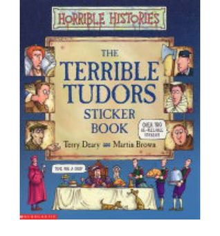 Terrible Tudors Sticker Book (Horrible Histories)