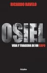 Osiel: Vida y tragedia de un capo Osiel: Vida y tragedia de un capo