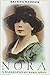 Nora: A Biography of Nora Joyce