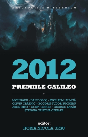 Antologia Premiile Galileo 2012 (Unknown Binding)