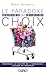 Le Paradoxe du Choix.
