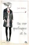 Un uso qualunque di te by Sara Rattaro