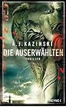 Die Auserwählten by A.J. Kazinski