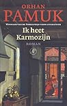 Ik heet Karmozijn by Orhan Pamuk Ik heet Karmozijn by Orhan Pamuk