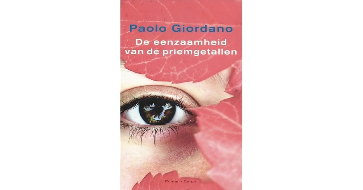 De eenzaamheid van de priemgetallen by Paolo Giordano