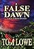 A False Dawn by Tom  Lowe